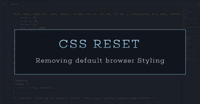 Reset CSS: O que é, Exemplos, Como Criar e Utilizar