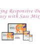 Making Responsive Design Easy with Sass Mixins