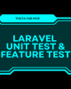 Laravel Unit Test & Feature Test